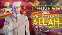 Pace TV official  A Chinese Asks Why Does Not Allah Show Himself in Islam? - Dr Zakir Naik
