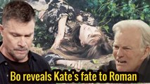 Today's HUGE News- Bo reveals Kate's fate, Roman sets out to find her? Days spoilers on peacock