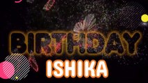 ISHIKA HAPPY BIRTHDAY SONG – Happy BirthdayISHIKA - Happy ...