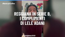 Reggiana in serie B, i complimenti di Lele Adani: 