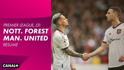 Le résumé de Nottingham Forest / Manchester United - Premier League 2022-23 (31ème journée)
