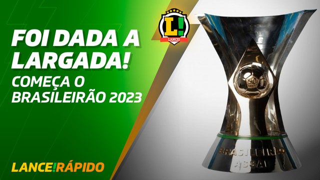 Começa o Brasileirão Série A 2023 - LANCE! Rápido