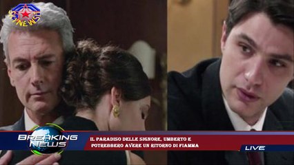 Il Paradiso delle signore, Umberto e  potrebbero avere un ritorno di fiamma