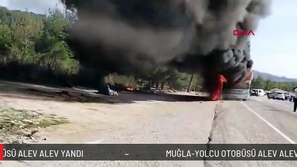 MUĞLA-YOLCU OTOBÜSÜ ALEV ALEV YANDI