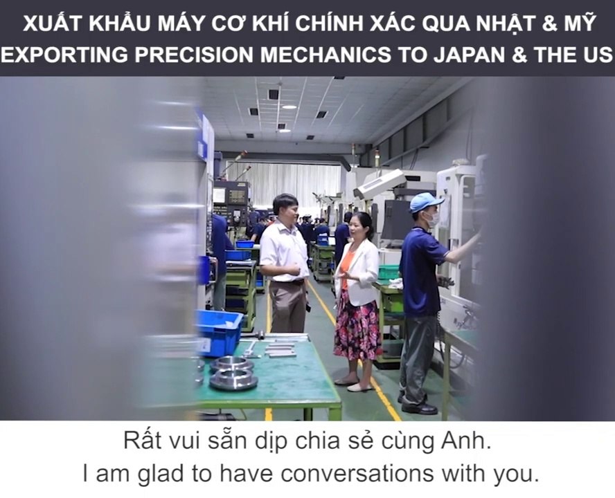 A VIETNAM COMPANY EXPORTS PRECISION MECHANICAL TECHNOLOGY TO JAPAN, US MARKET...