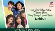 Marina Elsera, Annie Ibon, Mega Selvia, Hana Pertiwi, Fenny Bauty - Takbiran (Official Lyric Video)
