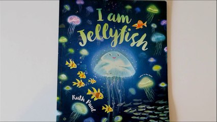 I am Jellyfish | Read Aloud Jellyfish Story For Kids