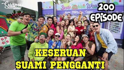 KESERUAN CAST SUAMI PENGGANTI, PERAYAAN 200 EPISODE SUAMI PENGGANTI!