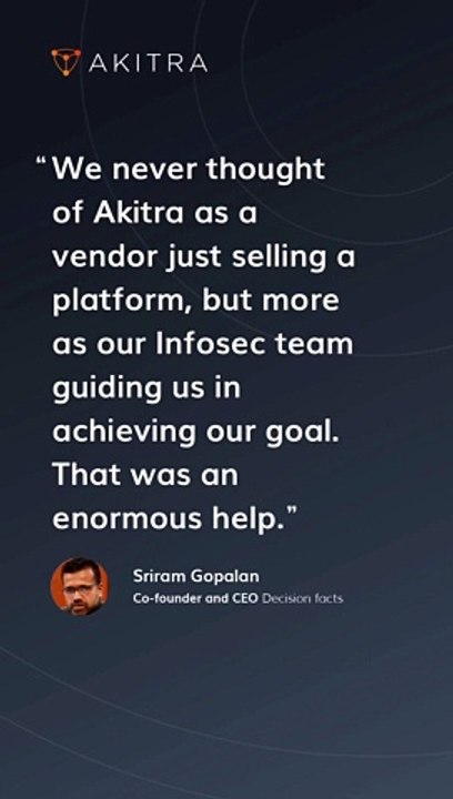 Decision Facts Achieved SOC 2 Compliance in 3 Weeks with Akitra | Compliance Automation ; Opens a new tab
