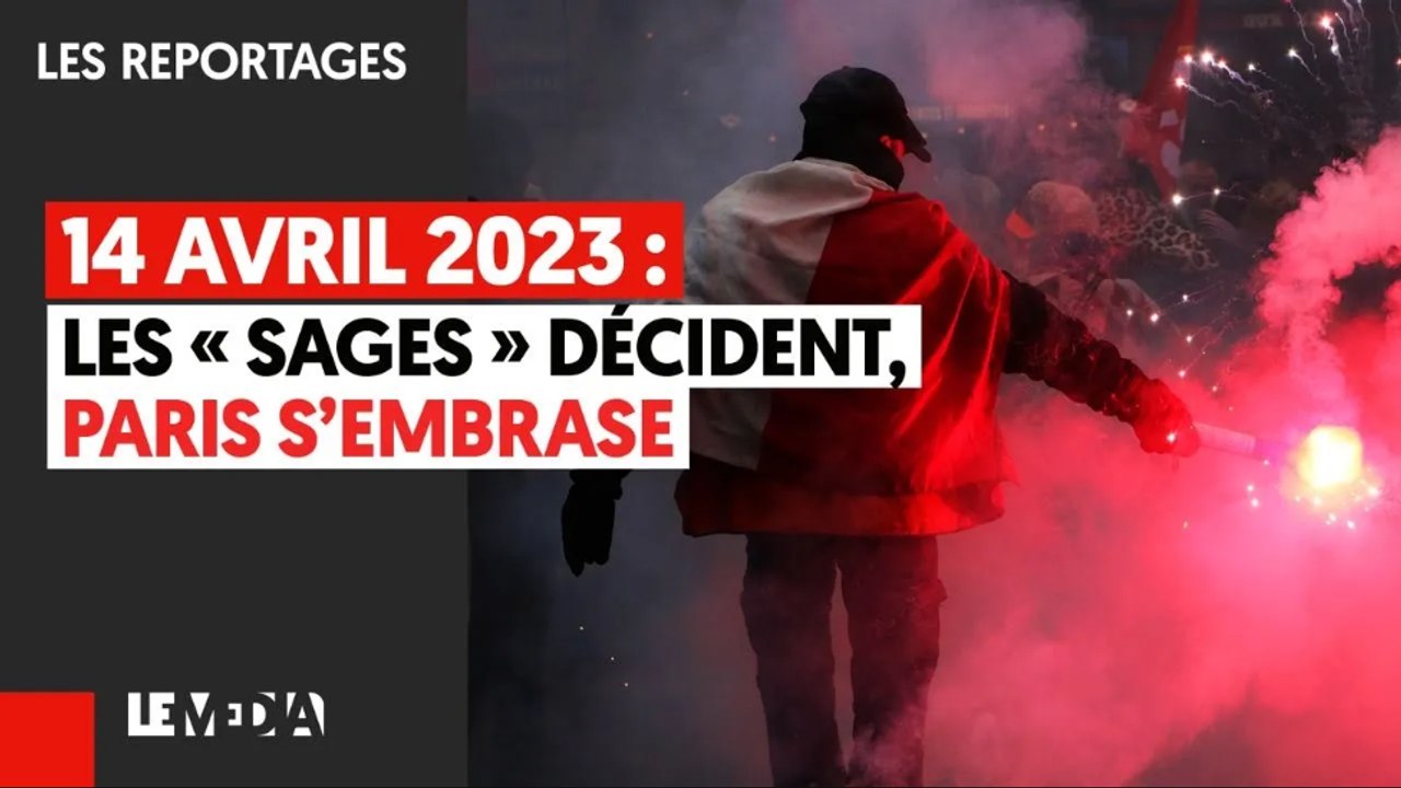 14 AVRIL 2023  : LE CONSEIL CONSTITUTIONNEL DÉCIDE, PARIS S’EMBRASE !