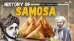 History Of Samosa | Food Chronicles | Episode 03