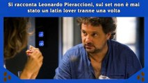Si racconta Leonardo Pieraccioni, sul set non è mai stato un latin lover tranne una volta