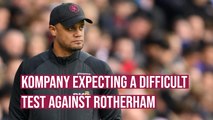 Rotherham will be a difficult test - Vincent Kompany