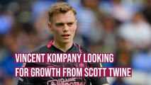 Vincent Kompany looking for growth from Scott Twine