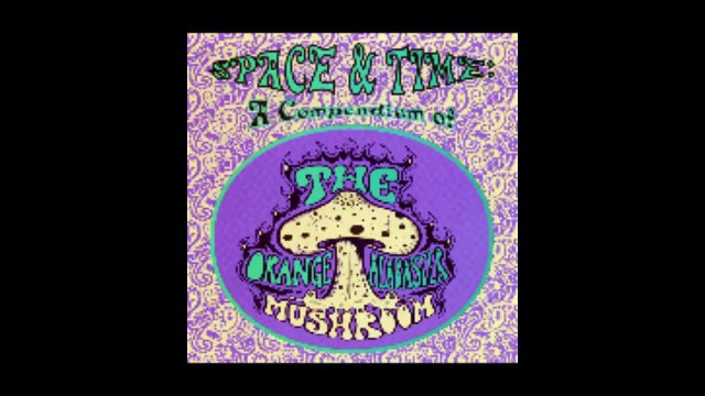 The Orange Alabaster Mushroom – Space & Time: A Compendium Of Rock