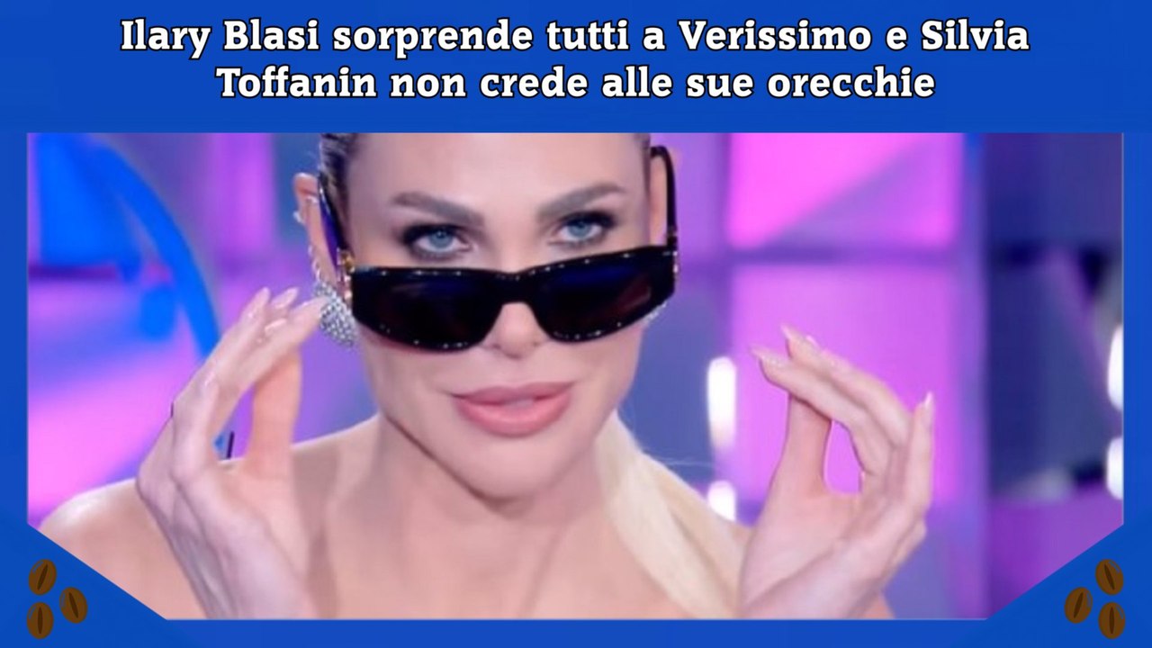 Ilary Blasi sorprende tutti a Verissimo e Silvia Toffanin non crede alle sue orecchie