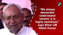 'We always demanded caste-based census, it is highly beneficial' says Bihar CM Nitish Kumar