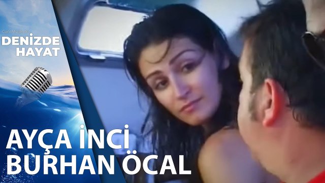 Gani Müjde, Ayça İnci ve Burhan Öcal'dan Muhteşem Yemek Ziyafeti | Denizde Hayat