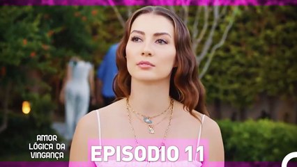 Amor Lógica da Vingança – Episódio 11: A Jornada de Esra para uma Vida Melhor 💍