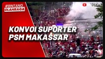Ribuan Suporter Gelar Konvoi Perayaan PSM Makassar Juara  Liga 1