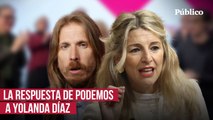 La respuesta de Podemos a Yolanda Díaz: 