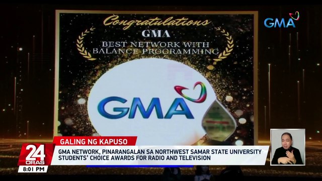 GMA Network, pinarangalan sa Northwest Samar State University Students’ Choice Awards for Radio and Television | 24 Oras