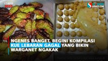 Ngenes Banget, Begini Kompilasi Kue Lebaran Gagal yang Bikin Warganet Ngakak