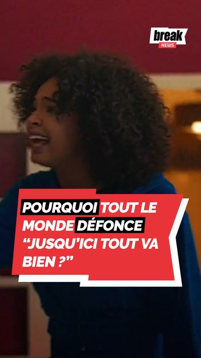 Pourquoi tout le monde défonce "Jusqu'ici tout va bien" ?