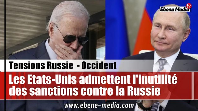 Les Etats-Unis reconnaissent l'inutilité totale des sanctions en vigueur contre la Russie