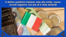Il debito pubblico Italiano vola alle stelle, nuovo record negativo con più di 2 mila miliardi