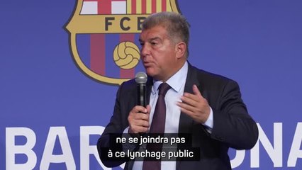 Barça - Laporta : "L'UEFA ne se joindra pas à ce lynchage public sans procès"