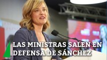 Las ministras de Sánchez salen en su defensa tras las acusaciones de 