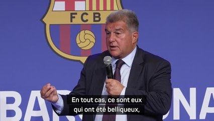 Barça - Laporta dézingue le Real Madrid qu'il qualifie de "belliqueux"