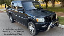 How to Replace the Engine Air Filter in a 2012 Mahindra Scorpio Getaway Pikup