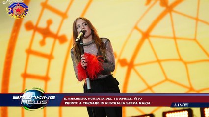 Il Paradiso, puntata del 12 aprile: Vito  pronto a tornare in Australia senza Maria