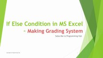 Conditional Operators in MS Excel | If & Nested If Condition | Grading System in MS Excel