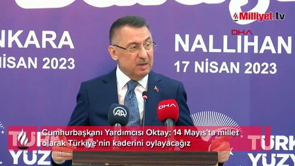 Cumhurbaşkanı Yardımcısı Oktay: 14 Mayıs'ta millet olarak Türkiye'nin kaderini oylayacağız