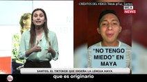 SANTOS, EL TIKTOKER QUE ENSEÑA LA LENGUA MAYA