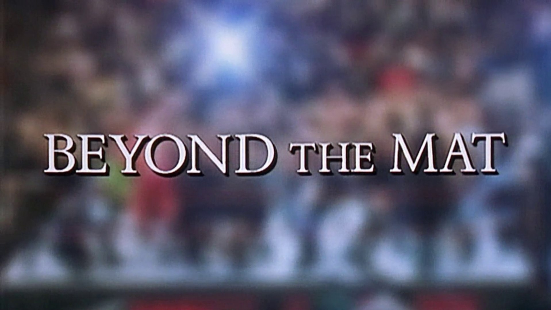 Beyond the Mat - video Dailymotion