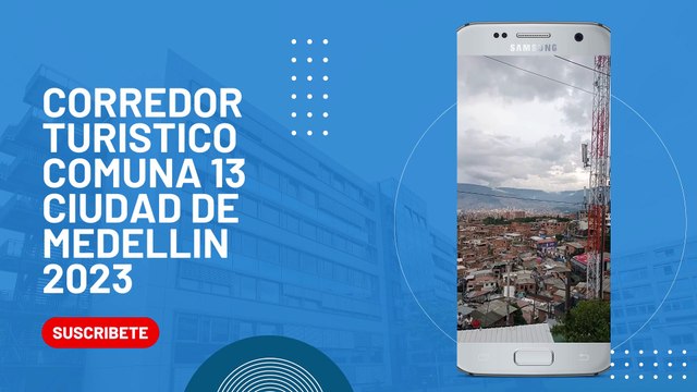 CORREDOR TURISTICO COMUNA TRECE DE LA CIUDAD DE MEDELLIN
