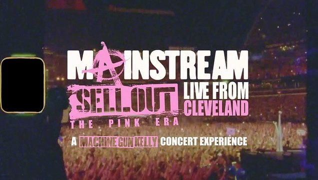 Machine Gun Kelly: Mainstream Sellout Live From Cleveland - Trailer