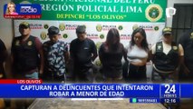 Los Olivos: Detienen a banda criminal que intentaba asaltar a menor de edad
