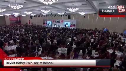 Devlet Bahçeli'nin seçim hesabı