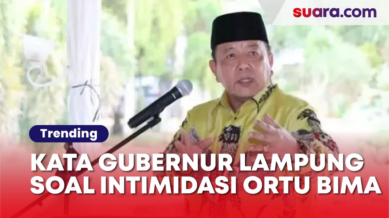 Viral Kata-kata Gubernur Lampung Soal Intimidasi Ortu Bima, Warganet sampai Nyebut