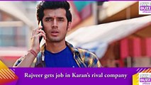 Kundali Bhagya spoiler_ Rajveer gets job in Karan’s rival company