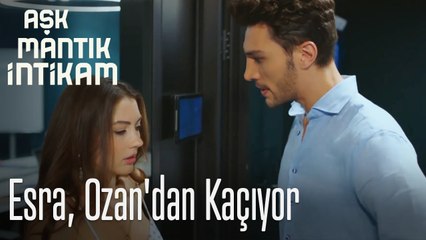 Esra, Ozan'dan kaçıyor - Aşk Mantık İntikam
