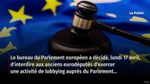 Qatargate : les ex-eurodéputés attendront six mois pour faire du lobbying