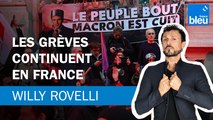 Les grèves continuent en France - Le billet de Willy Rovelli