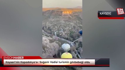 Kayseri'nin Kapadokya'sı: Soğanlı Vadisi turizmin gözbebeği oldu