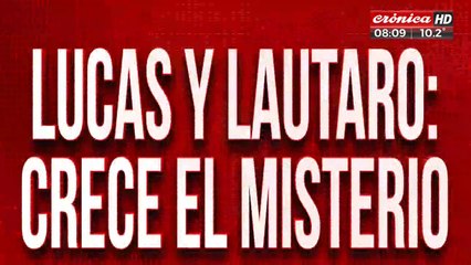Lucas y Lautaro: crece el misterio